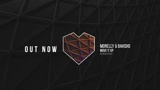 MORELLY & BAHSHO - Move It Up (Audio Teaser)