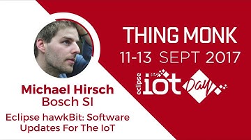 Eclipse hawkBit: Software Updates For The IoT – Michael Hirsch