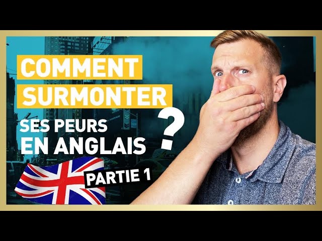 Peur de parler anglais : nos conseils pour vous surpasser