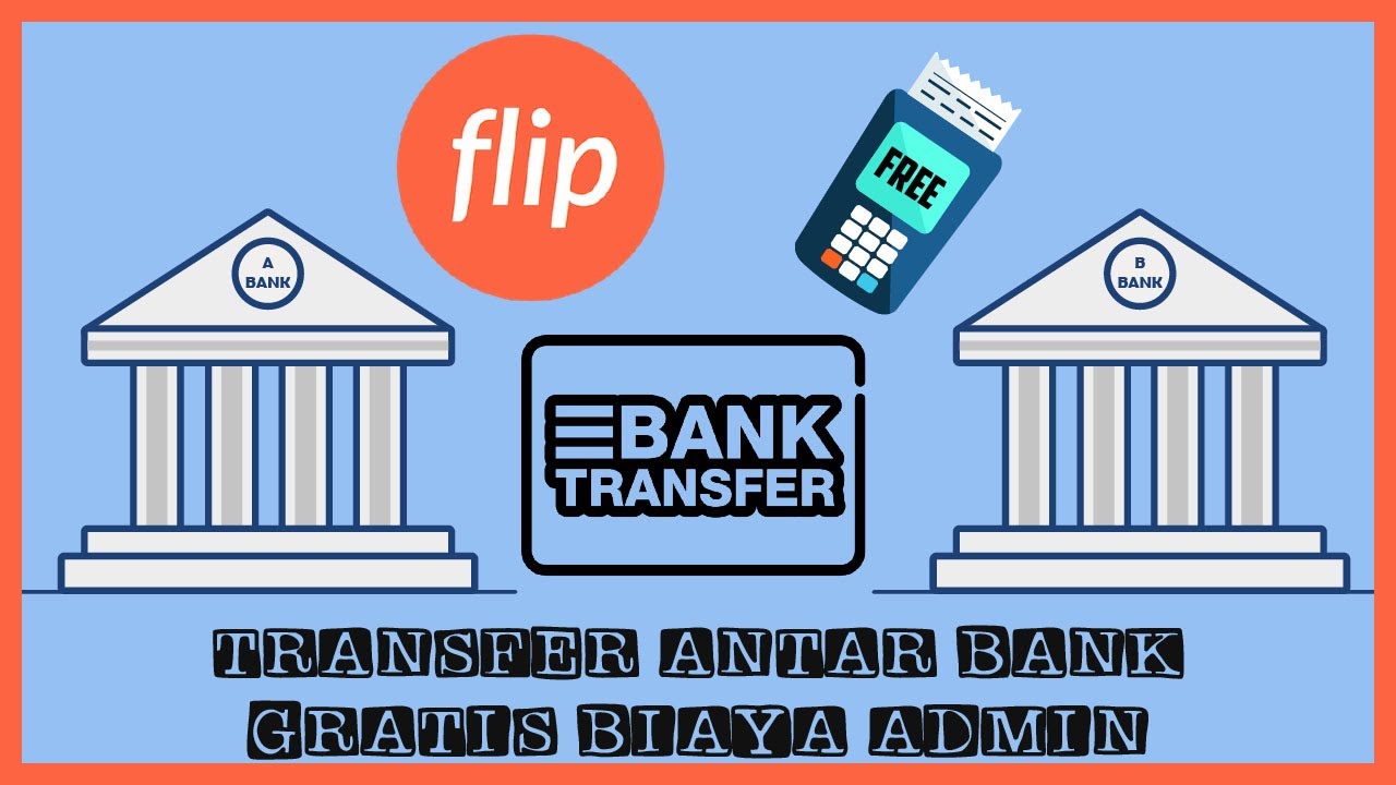Download Transfer Uang Beda Bank Gratis Tanpa Biaya Admin Pakai Aplikasi Flip