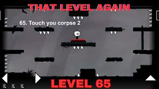 Download lagu That Level Again Level 65 Walkthrough Touch you corpse 2 That level again TUTORIAL