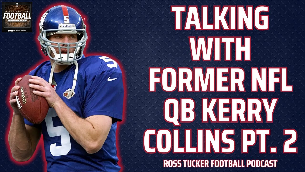 More with Kerry Collins! 2x Pro Bowler and 17-year NFL veteran - YouTube