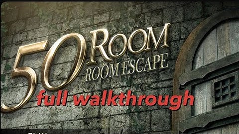 50 Room  I  escape full walkthrough - chapter I