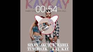 Sinan Akçıl & Rabia Tunçbilek - Kay Kay