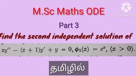 M.Sc/Maths/ODE/Unit 3/Exercise problem/Independent solution/Find second independent solution