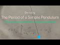 Deriving the period of a simple pendulum| using the law of conservation of energy| integration