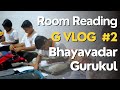 Vlog 02  room reading  gurukul bhayavadar vlog 2
