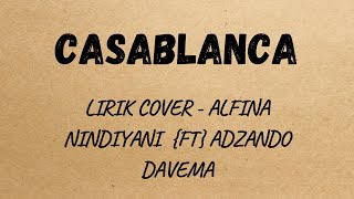 Video thumbnail of "LIRIK CASABLANCA | COVER - Alfina Nindiyani ft Adzando Davema"