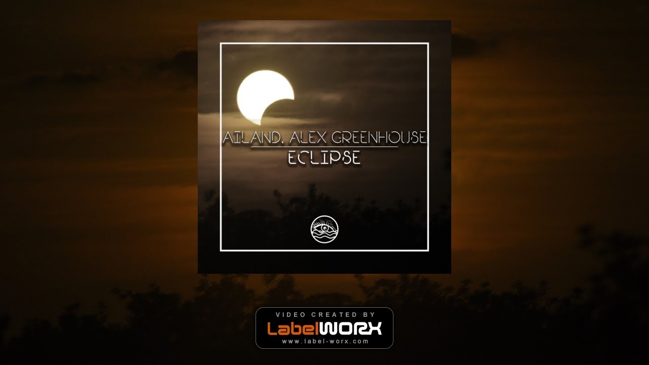 Watch Ailand, Alex Greenhouse - Eclipse (Original Mix) on YouTube Watch Ailand, Alex Greenhouse - Eclipse (Original Mix) on YouTube