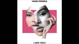 Hailee Steinfeld - I Love You's (Clean)