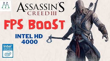 How to Play Assassin Creed III  & Lag Fix Intel HD 4000 100% work