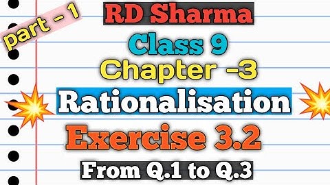 RD Sharma Class 9 Ex3.2 Chapter 3(Rationalisation) solutions | From Q.1 to Q.3