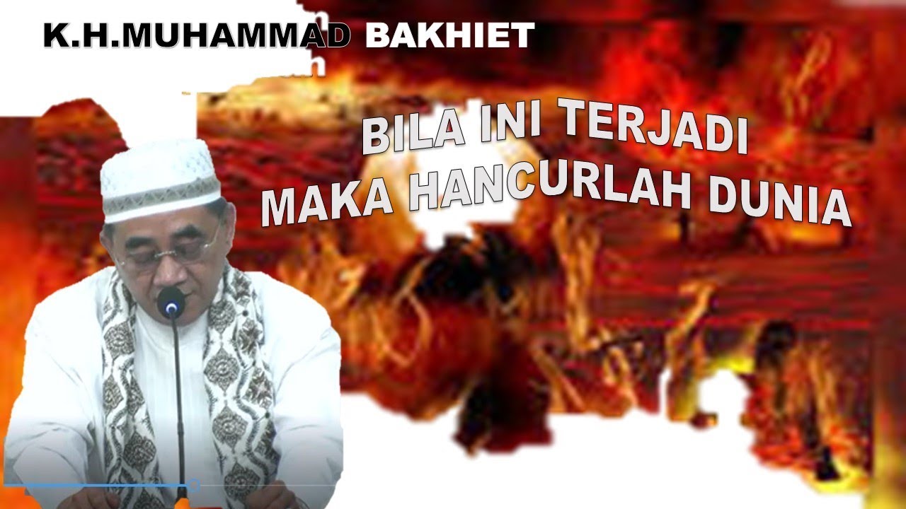 guru bakhiet BILA INI TERJADI MAKA RUNTUHLAH DUNIA