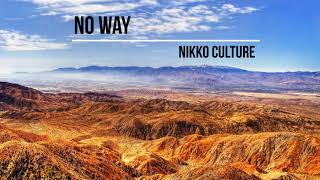 Nikko Culture - No Way (Housenick Remix)