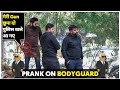 Prank On Bodyguard | Sunny Arya | Tehelka Prank