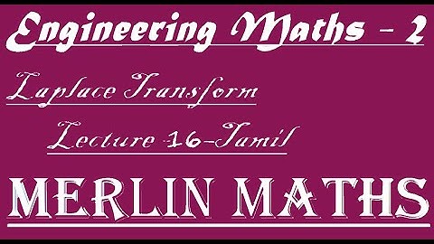Laplace Transform - unit 3 - Convolution theorem - Engineering Maths 2 - Tamil