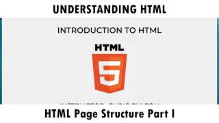 Understanding HTML - HTML Page Structure Part I
