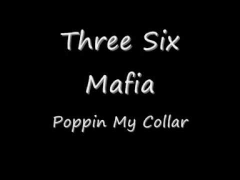 Three Six Mafia: Poppin My Collar