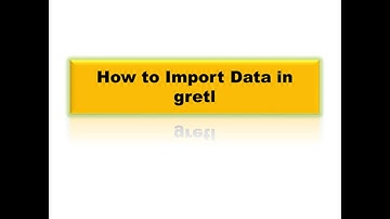 How to Import  Data File in gretl: Panel Data