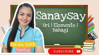 SANAYSAY| Uri | Elemento | Bahagi