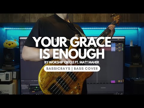 Your Grace Is Enough | Worship Circle ft. Matt Maher | Bass Cover (4K)