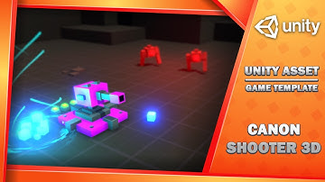 Canon Shooter - Complete 3D Game Template for Unity | Easy to Customize!