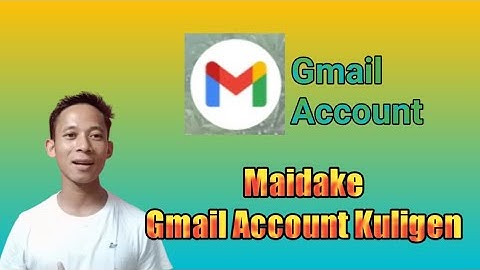 Maidake Gmail Account Kuligen/How To Create Gmail Account (in Garo) @pitorshiravlogs