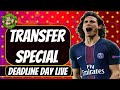 Cavani Signs for Man Utd & Sancho No Deal | Deadline Day Special Transfer News