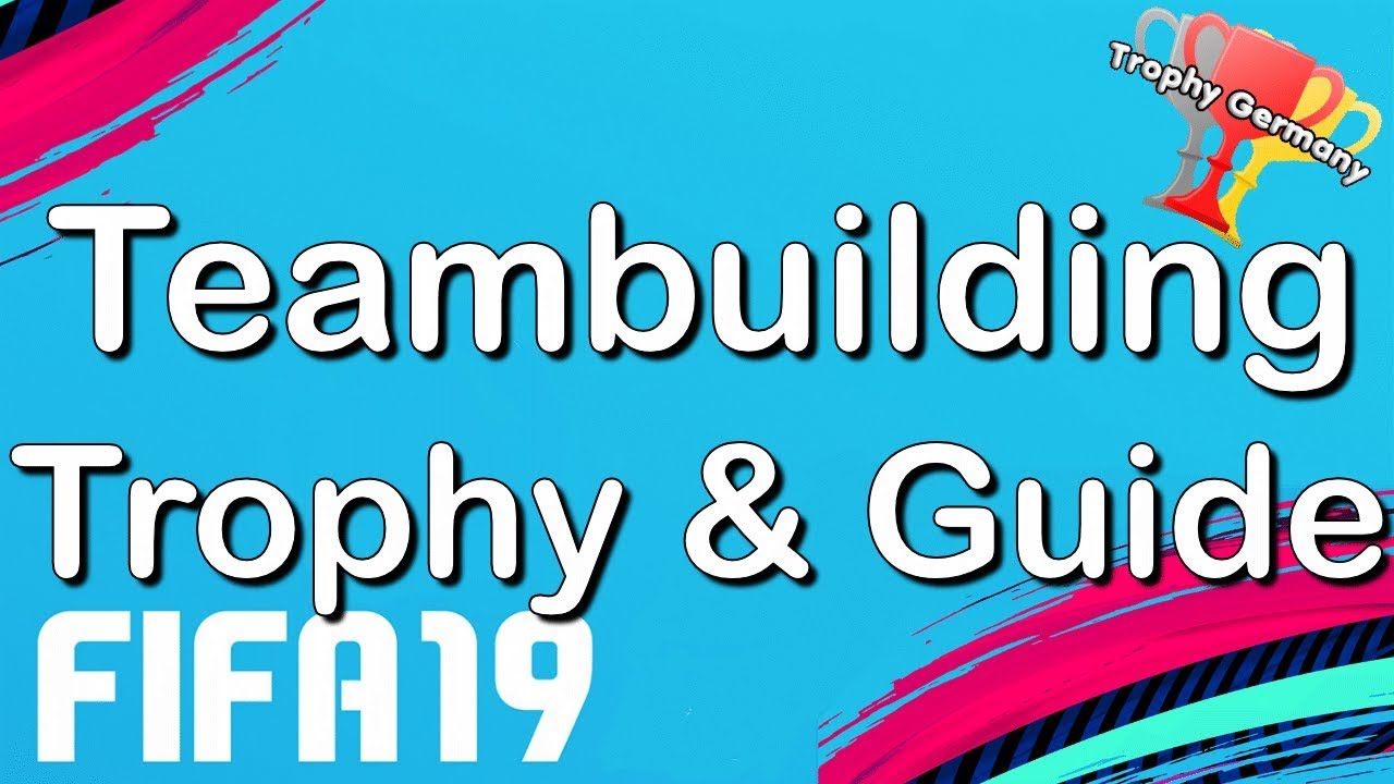 FIFA 19 - Teambuilding - Trophy/Achievement Guide (1080p 60fps)