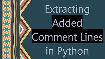 Extracting Added Comment Lines in Python