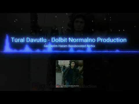 Gecelerim Haram Bassboosted Remix Tural Davutlu feat Dolbit Normalno Production