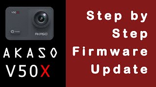 Akaso V50x Firmware Update Howto | Best Action Cam 2019 | Do Not Miss Step #10 | Latest Firmware