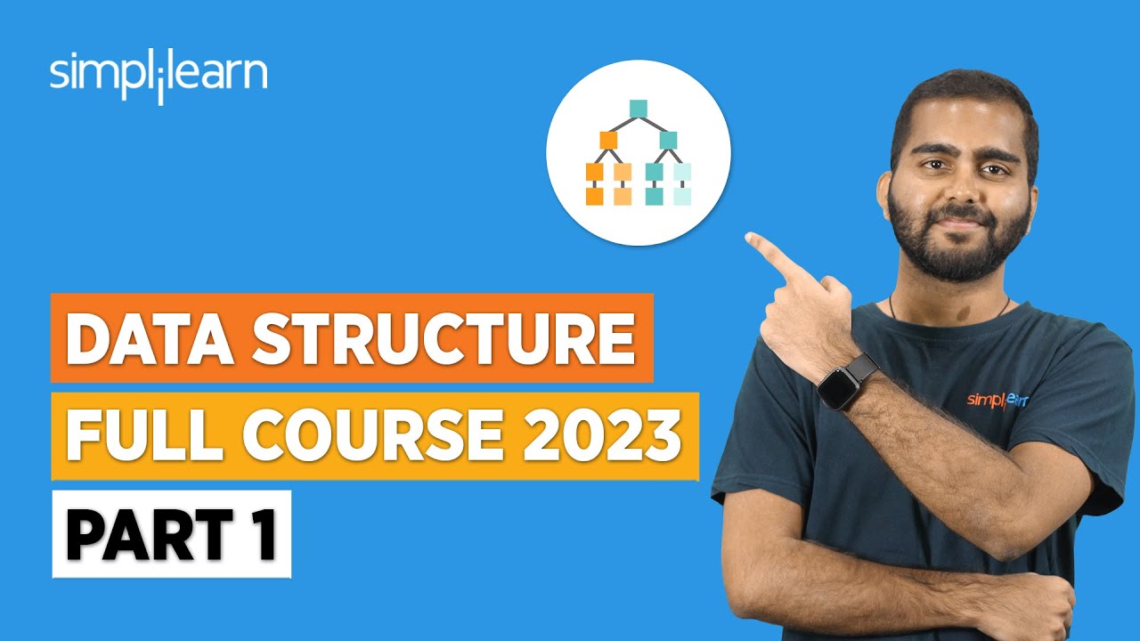Data Structure Full Course 2023 - Part 1 | Data Structures Course Using C and C++ | Simplilearn