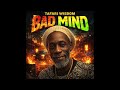Tafari Wisdom Bad Mind Official Audio 2026 Reggae 