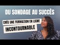 Comment btir une formation en ligne incontournable avec seulement 5 rponses  un sondage