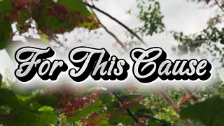 For This Cause (Lyrics) - Hillsong Worship