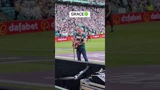 Grace Live at Celtic Park (Liam McGrandles) Before Celtic 2 Rangers 1