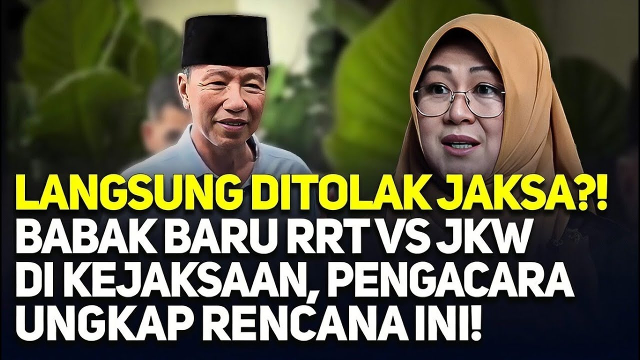 LANGSUNG DITOLAK JAKSA?! BABAK BARU RRT VS JKW DI KEJAKSAAN, PENGACARA UNGKAP RENCANA INI!