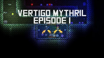 Terraria : Vertigo Mythril | ft. Malteck | Ep.1