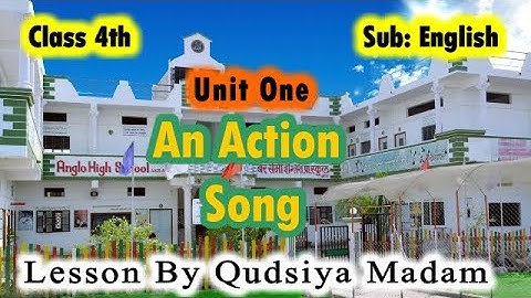 Class 4th Unit One An Action Song Lesson By Qudsiya Madam #RahbarChannel