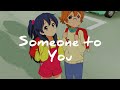 Someone to you  animix world