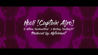Hooli (Captain Afro) [K. William ft Hooliboy] Lyric video