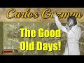 Carlos Guzman - The Good Old Days! / Classic Tejano