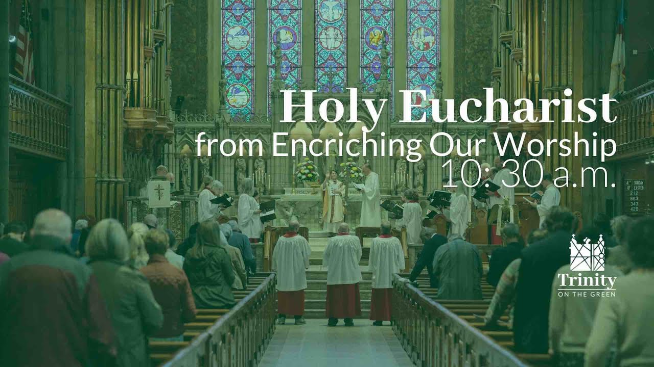 Twelfth Sunday After Pentecost | Holy Eucharist from Enriching Our ...
