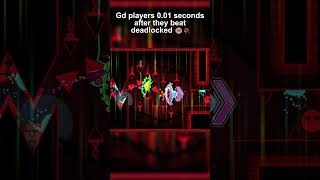 gd mfs after beating deadlocked 💀😭#geometrydash #foryou #memes
