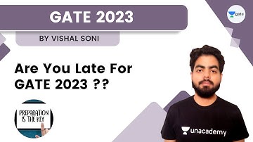 Are you late for GATE 2023 ? | Vishal Soni | GATE 2023