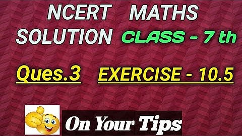 Ques.3, EX-10.5, CLASS-7th ncert maths solution