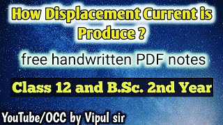 How Displacement Current is Produce | Most Imp. Q. Part- 8 | Class 12 & Bsc 2nd Year Physics