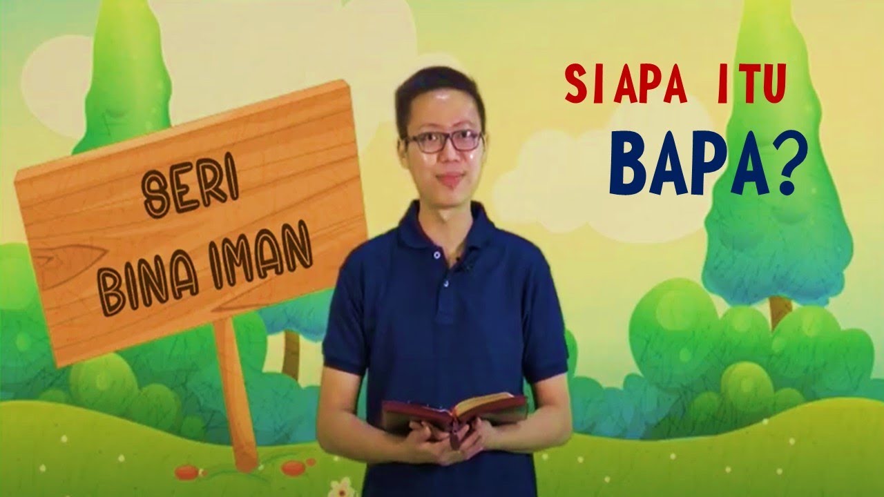 Siapa itu Bapa? - YouTube