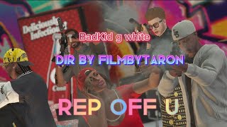 BadKid G-White-REP OFF U RECREW DIS SONG MUSIC VIDEO